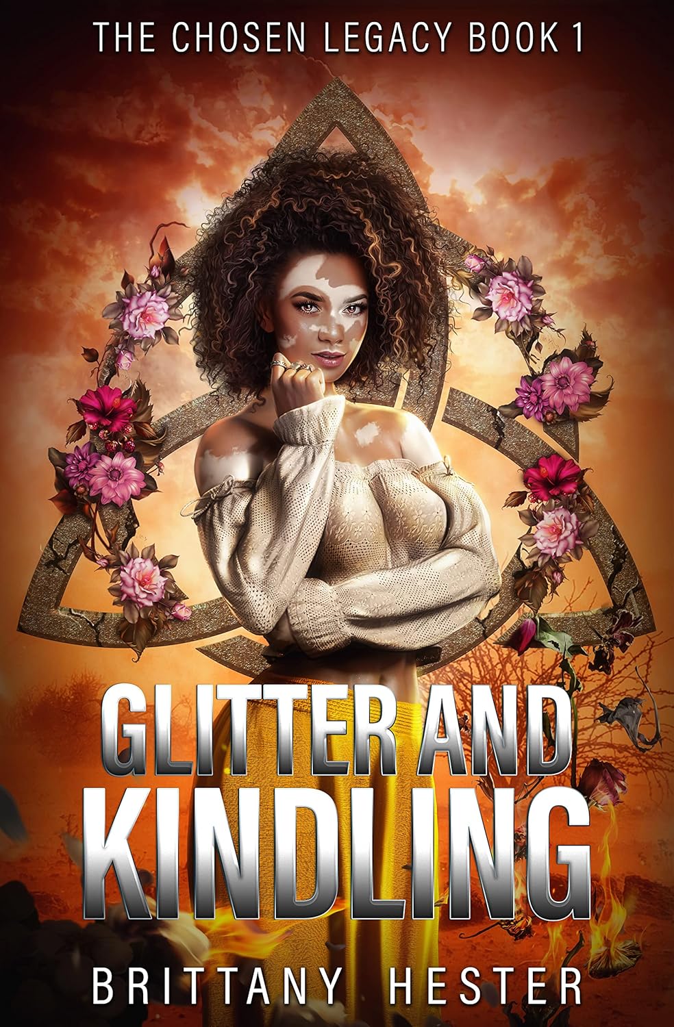 Glitter and Kindling (The Chosen Legacy Book 1) – By Brittany&nbsp;Hester